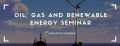 OIL, GAS AND RENEWABLE ENERGY SEMINAR